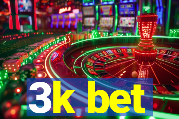 3k bet